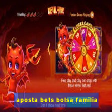 aposta bets bolsa familia